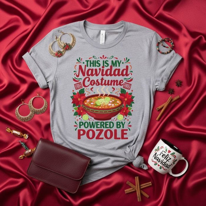 This Is My Navidad Costume Powered By Pozole Shirt, Funny Mexican Christmas Food Tee, Holiday Pozole Lover Gift, Unisex Xmas Graphic T-Shirt Mexicada