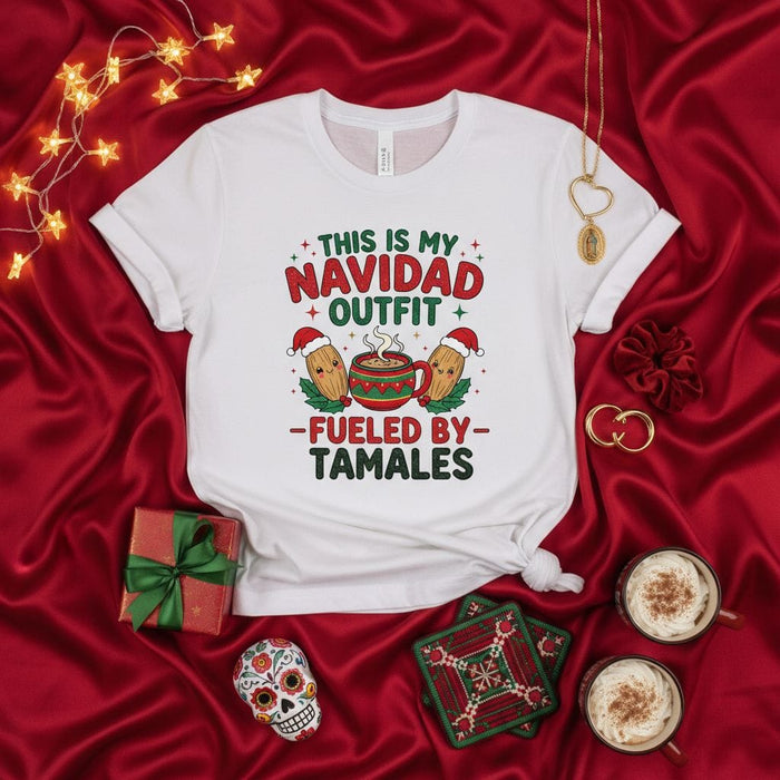 This Is My Navidad Outfit Fueled By Tamales Shirt, Funny Christmas T-Shirt, Tamale Lover Gift Tee, Mexican Food Holiday Party Top, Unisex Hispanic Xmas Apparel Mexicada