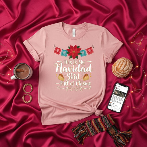 This Is My Navidad Shirt Full of Chisme, Funny Christmas Holiday Tee, Mexican Fiesta Poinsettia Papel Picado Tacos Gift for Women Men, Spanish Language Saying Family Gathering Top Mexicada