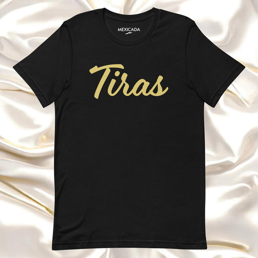 Tiras Men & Women's T-Shirt | T5, Strength, Power, Resilience, Boldness, Confidence Mexicada XS