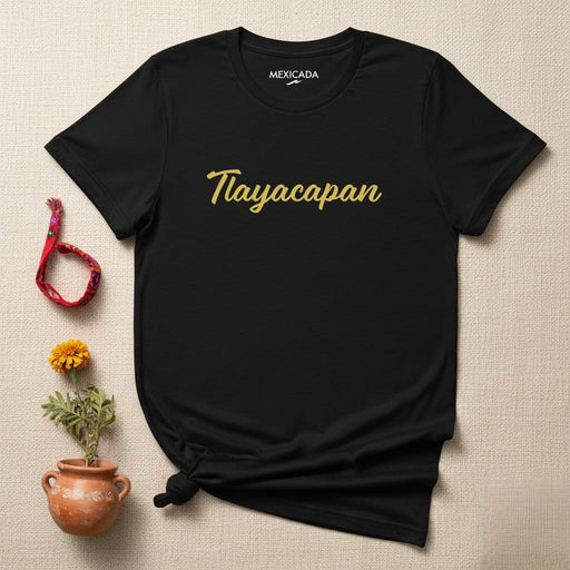 Tlayacapan Men & Women's T-Shirt | Tlayacapan, Mexico, Culture, Tradition, Heritage, Aztec | T5 Mexicada