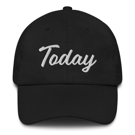 Today Embroidered Dad Hat | Present, Focus, Action, Motivation | T5 Mexicada
