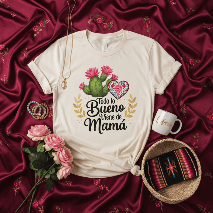 Todo lo Bueno Viene de Mamá T-Shirt, Spanish Mother's Day Shirt, Mexican Fiesta Cactus Shirt, Floral Heart Mom Tee, Gift for Latina Mama, Boho Style Gift for Mother, Cute Spanish Quote Shirt for Mother's Day Mexicada