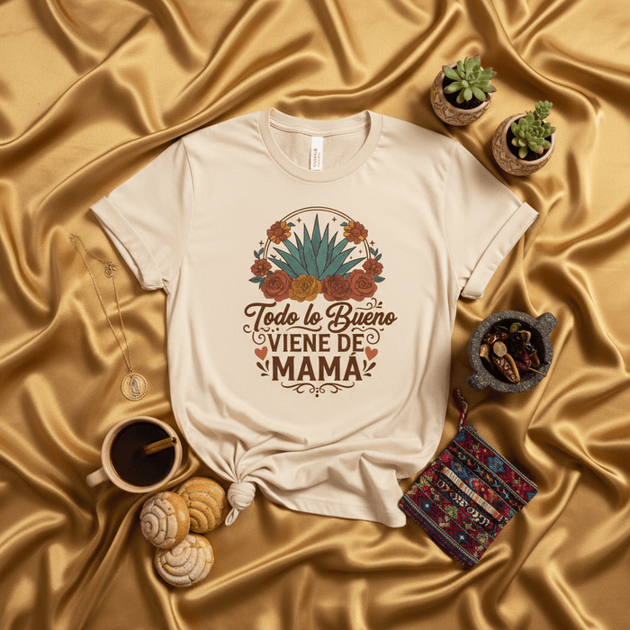 Todo lo Bueno Viene de Mamá T-Shirt, Spanish Mother's Day Shirt, Mexican Mom Gift, Floral Agave Design Tee, Latina Mama Apparel, Cute Mothers Day Gift for Her Mexicada