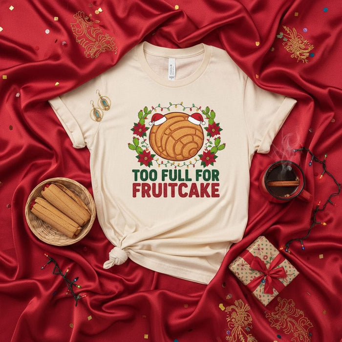 Too Full For Fruitcake Concha Christmas T-Shirt, Funny Mexican Pan Dulce Holiday Tee, Poinsettia Wreath Santa Hat Spanish Pastry Shirt, Festive Food Lover Gift Mexicada