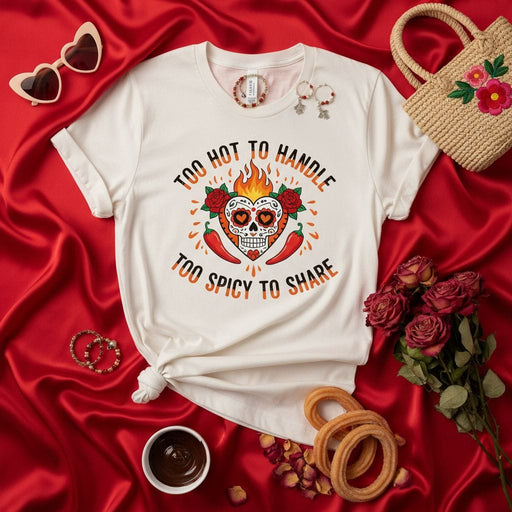 Too Hot To Handle Too Spicy To Share Skull T-Shirt, Day of the Dead Sugar Skull Tee, Calavera with Flames and Chili Peppers, Mexican Food Lover Gift, Unisex Spicy Quote Shirt for Him Her Mexicada