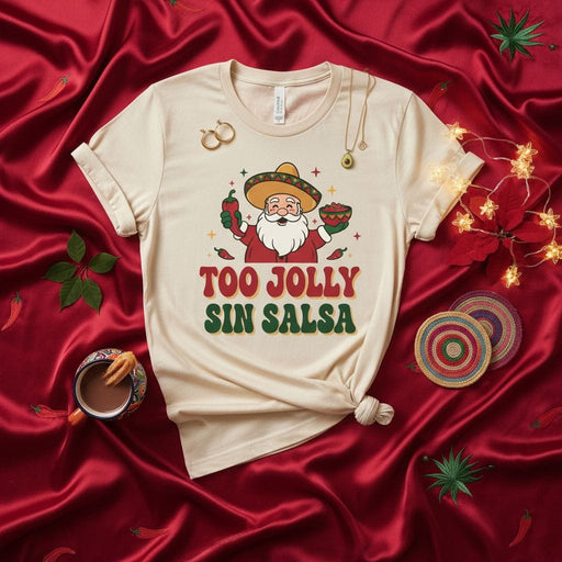 Too Jolly Sin Salsa Santa T-Shirt, Funny Christmas Shirt, Mexican Fiesta Holiday Tee, Cinco De Mayo, Festive Spicy Chili Pepper Gift Shirt Mexicada