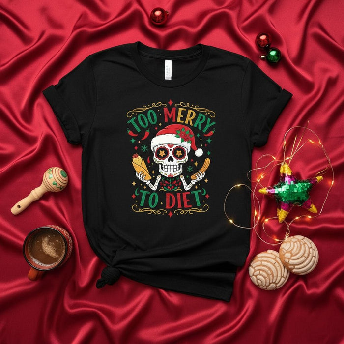 TOO MERRY TO DIET Sugar Skull Santa Christmas T-Shirt, Funny Dia De Muertos Skeleton Holding Tamales Tee, Unisex Holiday Calavera Shirt Mexicada