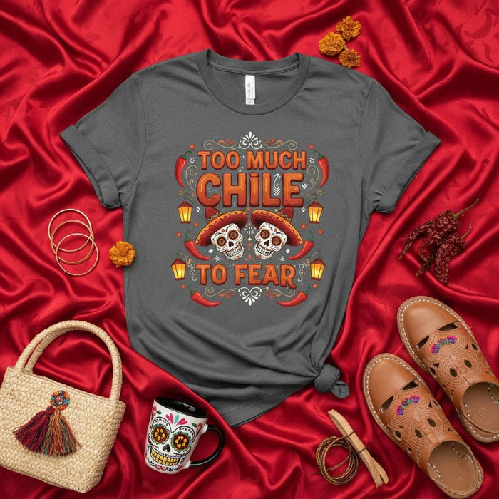 Too Much Chile to Fear Shirt, Day of the Dead Sugar Skulls Sombrero T-Shirt, Funny Spooky Mexican Food Chili Pepper Pun Tee, Unisex Dia de Muertos Festival Gift Top, Halloween Outfit Clothing Mexicada