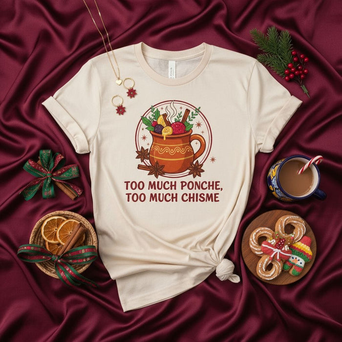 Too Much Ponche Too Much Chisme Shirt, Funny Latin Holiday Tee, Christmas Ponche de Frutas Spices Mug Graphic T-Shirt, Navideña Fiesta Gossip Gift Mexicada