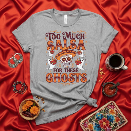 Too Much Salsa for These Ghosts Shirt, Funny Dia de Muertos Sugar Skull Sombrero Tee, Spooky Day of the Dead Ghost Chili Pepper Halloween Costume Graphic T-Shirt Mexicada