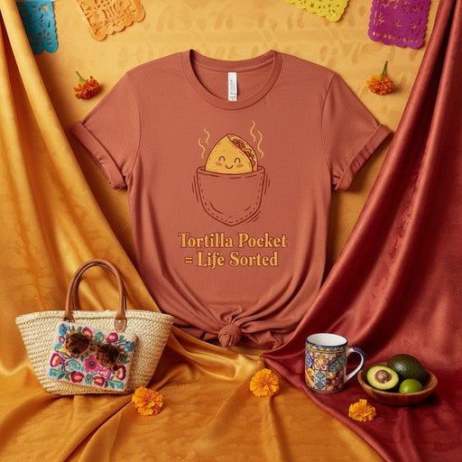 Tortilla Pocket = Life Sorted T-Shirt, Cute Taco in a Pocket Graphic Tee, Funny Mexican Food Unisex Shirt, Burnt Orange Color, Smiling Tostada Top Mexicada
