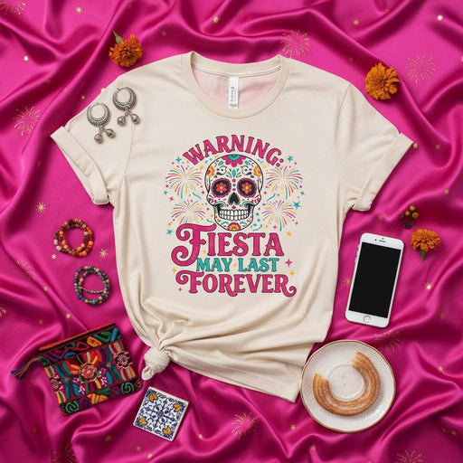 WARNING: FIESTA MAY LAST FOREVER Sugar Skull T-Shirt, Día de Muertos Festival Tee, Colorful Mexican Celebration Unisex Shirt, Cinco de Mayo Party Graphic Top, Day of the Dead Fiesta Wear, Calavera Fireworks Design, Festive Gift Tee Mexicada