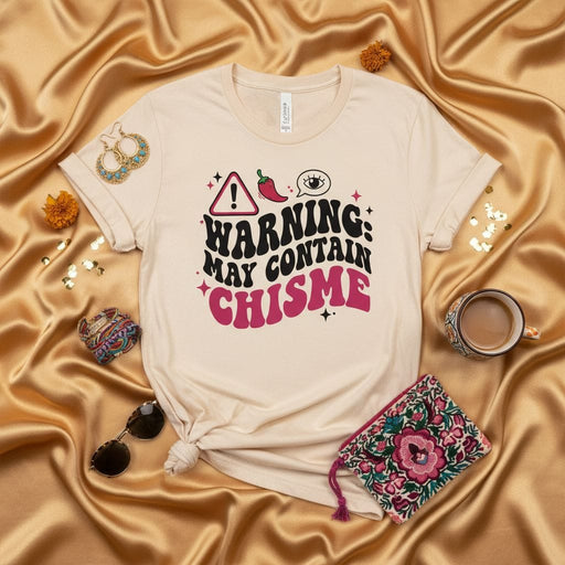 WARNING: May Contain CHISME T-Shirt, Funny Latina Shirt, Spanish Word Tee, Gossip Novelty Shirt, Mexican Slang Top, Gift for Comadre, Unisex Hispanic Culture Apparel Mexicada