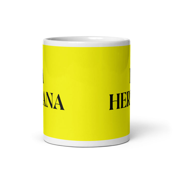 La Hermana The Sister / The Brother Funny Home Office Work Coffee Mug Mexican Spanish Pride Gift White Glossy Cup Yellow Card Mug