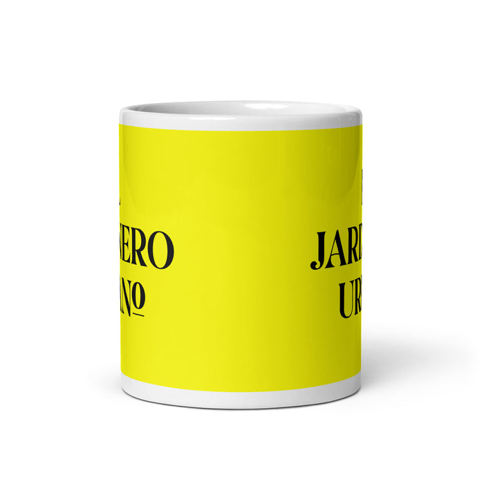 El Jardinero Urbano The Urban Gardener Funny Home Office Work Coffee Mug Mexican Spanish Pride Gift White Glossy Cup Yellow Card Mug