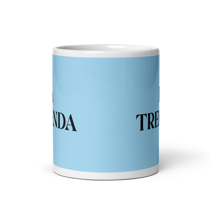 La Tremenda The Terrific One Taza de café divertida para el trabajo en casa o la oficina Regalo de orgullo mexicano español Taza blanca brillante Taza de tarjeta azul cielo