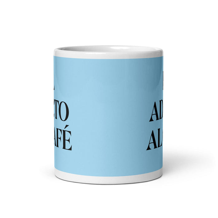 El Adicto Al Café The Coffee Addict Tasse à café amusante pour la maison, le bureau, le travail, la fierté mexicaine et espagnole, cadeau blanc brillant, tasse en carte bleu ciel