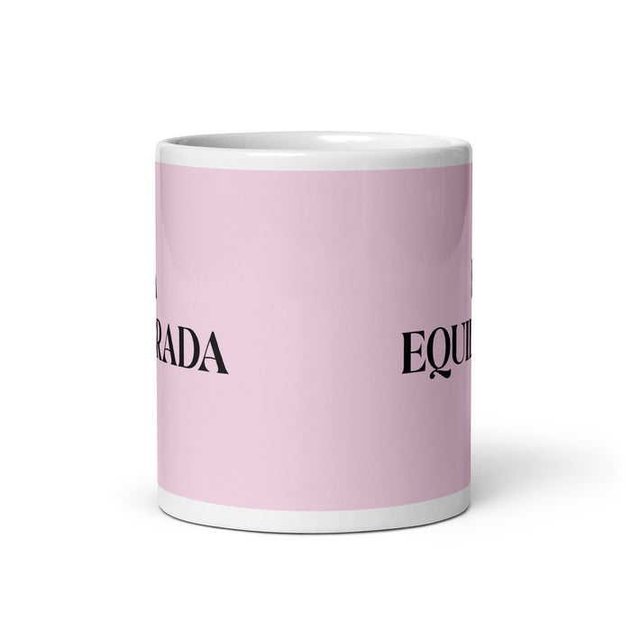 La Equilibrada The Balanced One Funny Home Office Work Coffee Mug Mexican Spanish Pride Gift White Glossy Cup Light Pink Card Mug