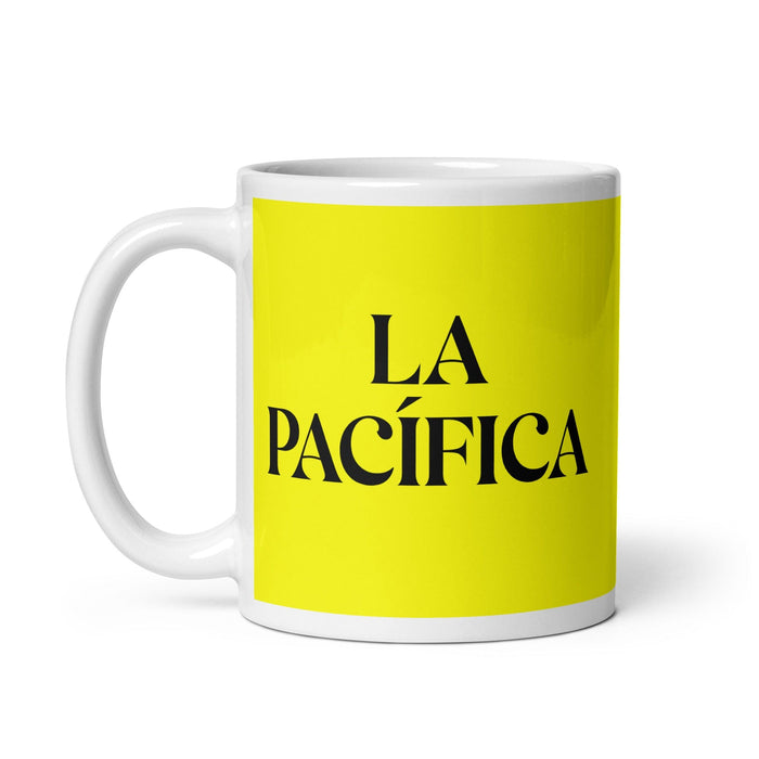 La Pacífica The Pacific Funny Home Office Work Coffee Mug Mexican Spanish Pride Gift White Glossy Cup Yellow Card Mug