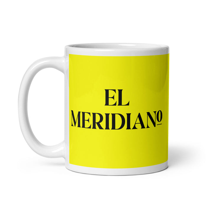 El Meridiano The Mérida Resident Funny Home Office Work Coffee Mug Mexican Spanish Pride Gift White Glossy Cup Yellow Card Mug