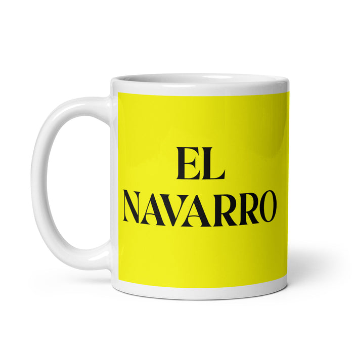 El Navarro The Navarrese Funny Home Office Work Coffee Mug Mexican Spanish Pride Gift White Glossy Cup Yellow Card Mug