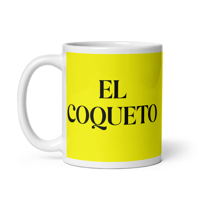 El Coqueto The Flirt Funny Home Office Work Coffee Mug Mexican Spanish Pride Gift White Glossy Cup Yellow Card Mug