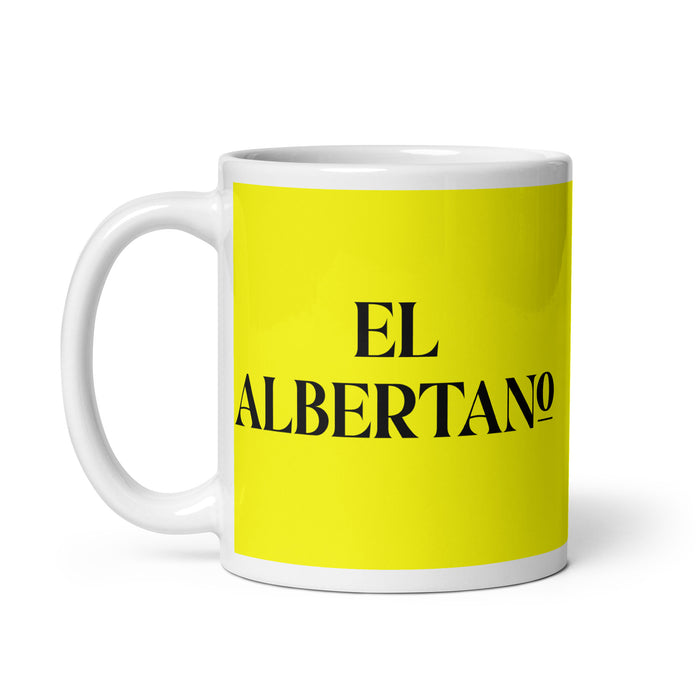 El Albertano The Albertan Funny Home Office Work Coffee Mug Mexican Spanish Pride Gift White Glossy Cup Yellow Card Mug