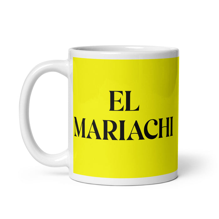 El Mariachi The Mariachi Funny Home Office Work Coffee Mug Mexican Spanish Pride Gift White Glossy Cup Yellow Card Mug