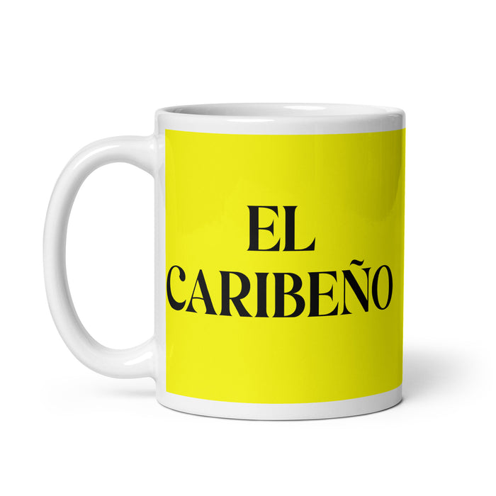 El Caribeño The Caribbean Funny Home Office Work Coffee Mug Mexican Spanish Pride Gift White Glossy Cup Yellow Card Mug