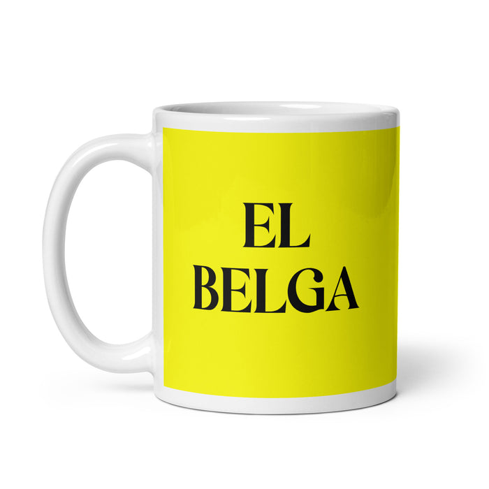 El Belga The Belgian Funny Home Office Work Coffee Mug Mexican Spanish Pride Gift White Glossy Cup Yellow Card Mug