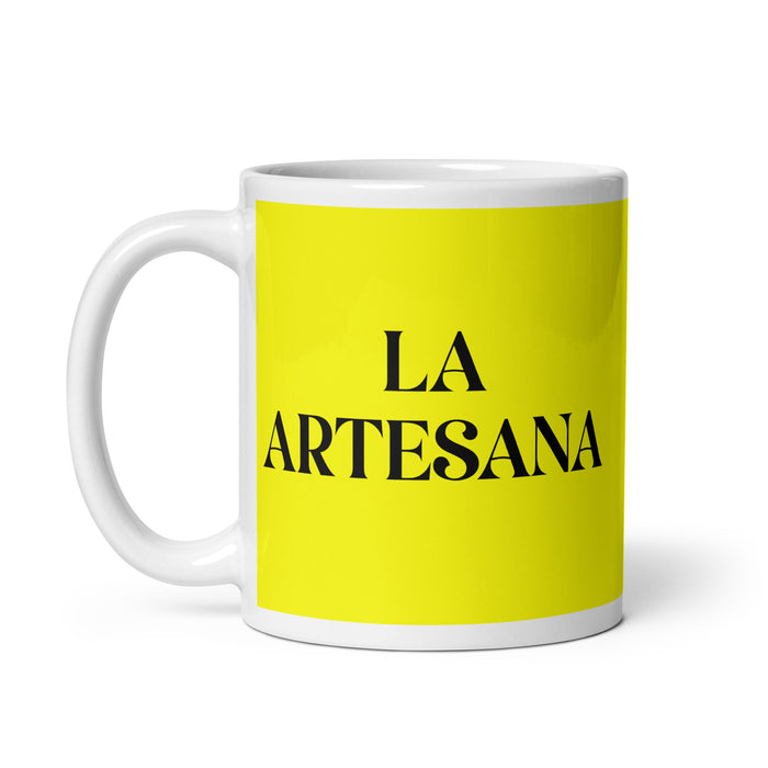 La Artesana The Artisan Funny Home Office Work Coffee Mug Mexican Spanish Pride Gift White Glossy Cup Yellow Card Mug