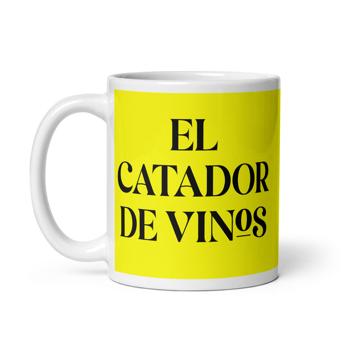 El Catador De Vinos The Wine Taster Funny Home Office Work Coffee Mug Mexican Spanish Pride Gift White Glossy Cup Yellow Card Mug