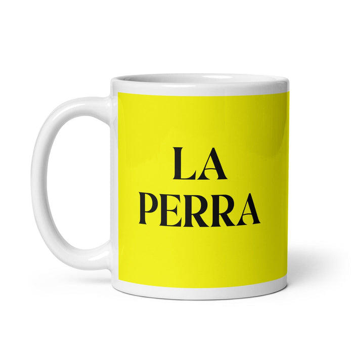 La Perra The Dog Funny Home Office Work Coffee Mug Mexican Spanish Pride Gift White Glossy Cup Yellow Card Mug