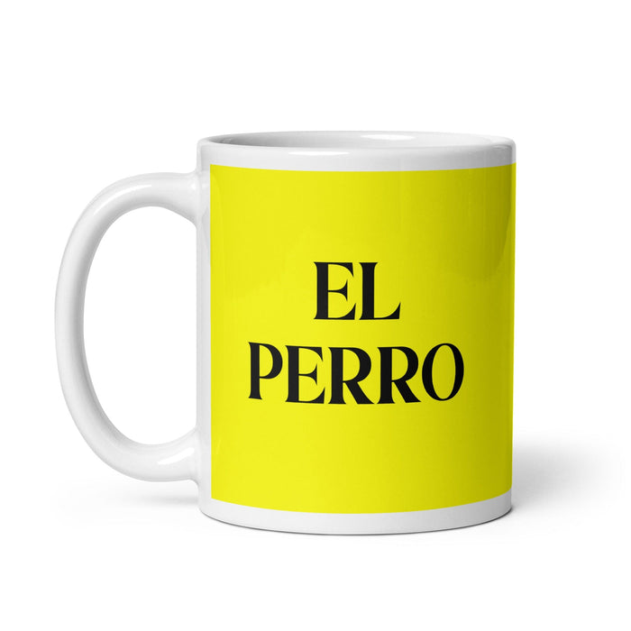 El Perro The Dog Tasse à café amusante pour le travail à domicile ou au bureau Cadeau de fierté mexicaine espagnole Tasse blanche brillante Tasse en carte jaune