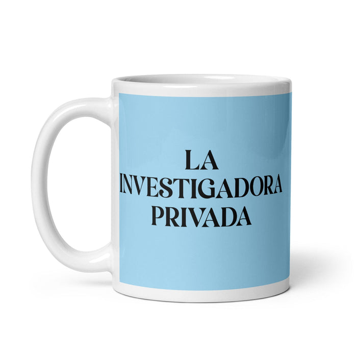 La Investigadora Privada The Private Investigator Funny Home Office Work Coffee Mug Mexican Spanish Pride Gift White Glossy Cup Sky Blue Card Mug