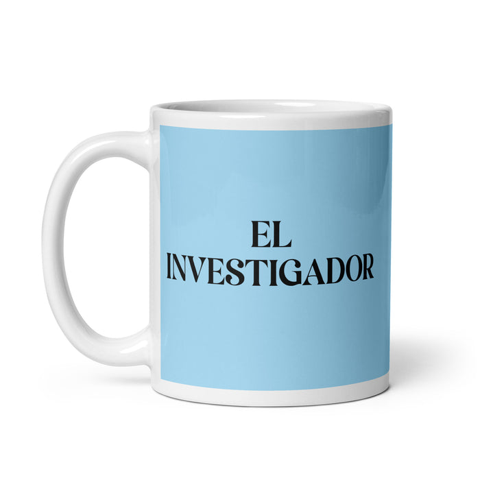 El Investigador The Researcher Funny Home Office Work Coffee Mug Mexican Spanish Pride Gift White Glossy Cup Sky Blue Card Mug