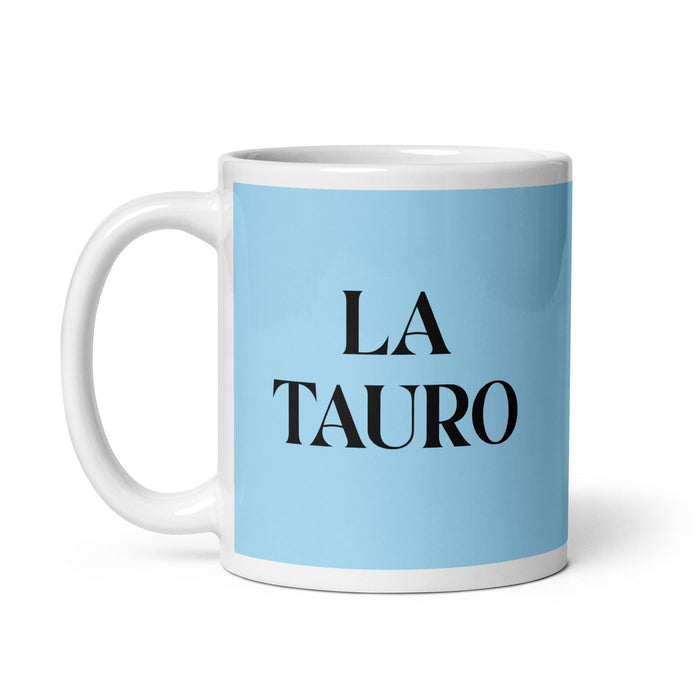 La Tauro, der Stier, lustige Kaffeetasse für Zuhause, Büro, Arbeit, mexikanisches spanisches Stolzgeschenk, weiße glänzende Tasse, himmelblaue Kartentasse