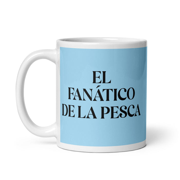 El fanático de la pesca, taza de café divertida para el hogar, la oficina, el trabajo, el fanático de la pesca, regalo de orgullo mexicano español, taza blanca brillante, taza de tarjeta azul cielo