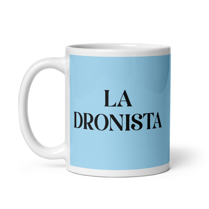 La Dronista The Drone Pilot Funny Home Office Work Coffee Mug Mexican Spanish Pride Gift White Glossy Cup Sky Blue Card Mug