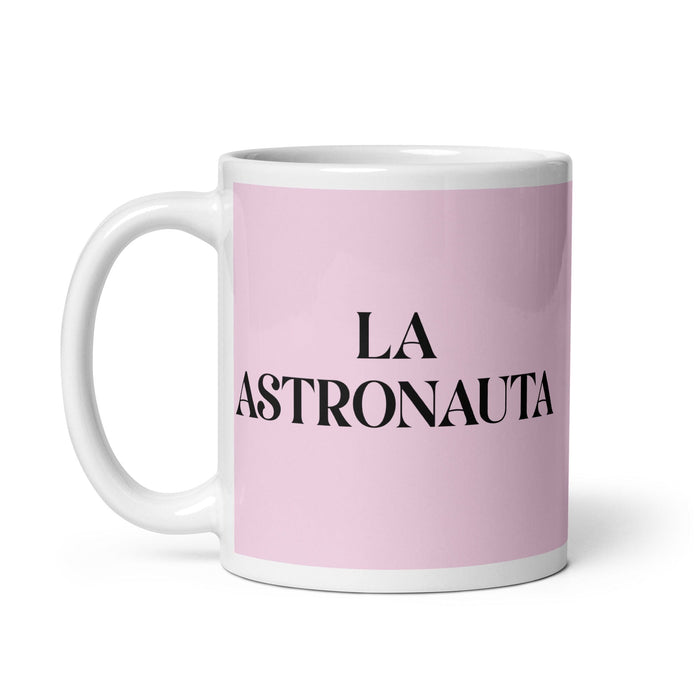 La Astronauta, der Astronaut, lustige Kaffeetasse für Zuhause, Büro, Arbeit, mexikanisches spanisches Pride-Geschenk, weiße glänzende Tasse, hellrosa Kartentasse