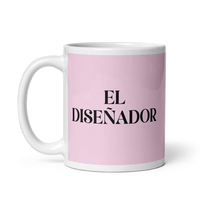 El Diseñador The Designer Funny Home Office Work Coffee Mug Mexican Spanish Pride Gift White Glossy Cup Light Pink Card Mug