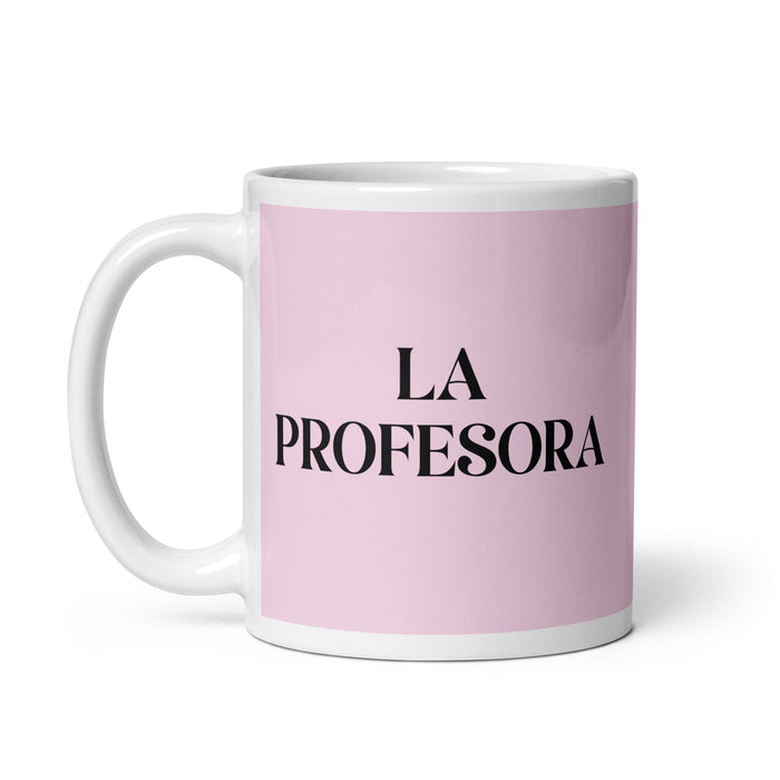 La Profesora, der Professor, lustige Kaffeetasse für Zuhause, Büro, Arbeit, mexikanisches spanisches Pride-Geschenk, weiße glänzende Tasse, hellrosa Kartentasse