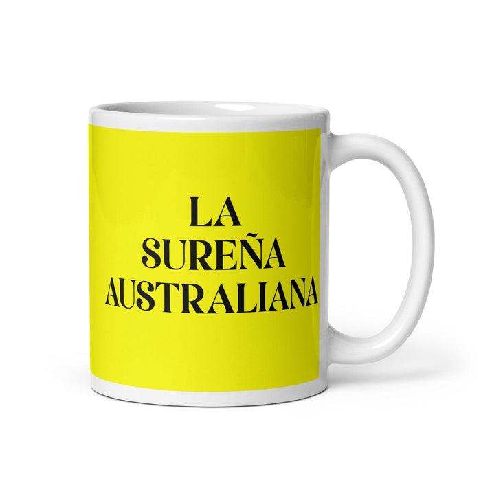 La Sureña Australiana, die lustige Kaffeetasse für Zuhause, Büro und Arbeit, mexikanisches spanisches Pride-Geschenk, weiße glänzende Tasse, gelbe Karte