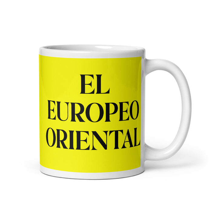 El Europeo Oriental The Eastern European Funny Home Office Work Coffee Mug Mexican Spanish Pride Gift White Glossy Cup Yellow Card Mug