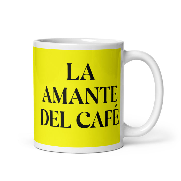 La Amante Del Café The Coffee Lover Funny Home Office Work Coffee Mug Mexican Spanish Pride Gift White Glossy Cup Yellow Card Mug