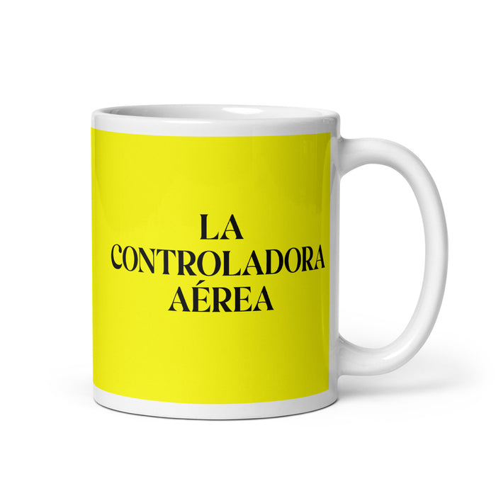 La Controladora Aérea The Air Traffic Controller Funny Home Office Work Coffee Mug Mexican Spanish Pride Gift White Glossy Cup Yellow Card Mug