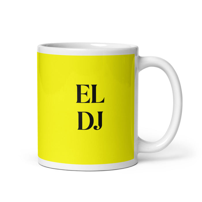 El Dj The Dj Funny Home Office Work Coffee Mug Mexican Spanish Pride Gift White Glossy Cup Yellow Card Mug