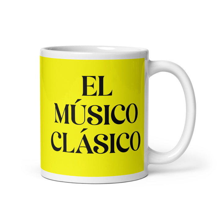 El Músico Clásico The Classical Musician Funny Home Office Work Coffee Mug Mexican Spanish Pride Gift White Glossy Cup Yellow Card Mug