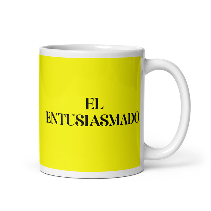 El Entusiasmado The Excited One Funny Home Office Work Coffee Mug Mexican Spanish Pride Gift White Glossy Cup Yellow Card Mug